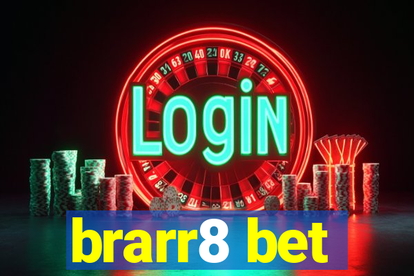 brarr8 bet